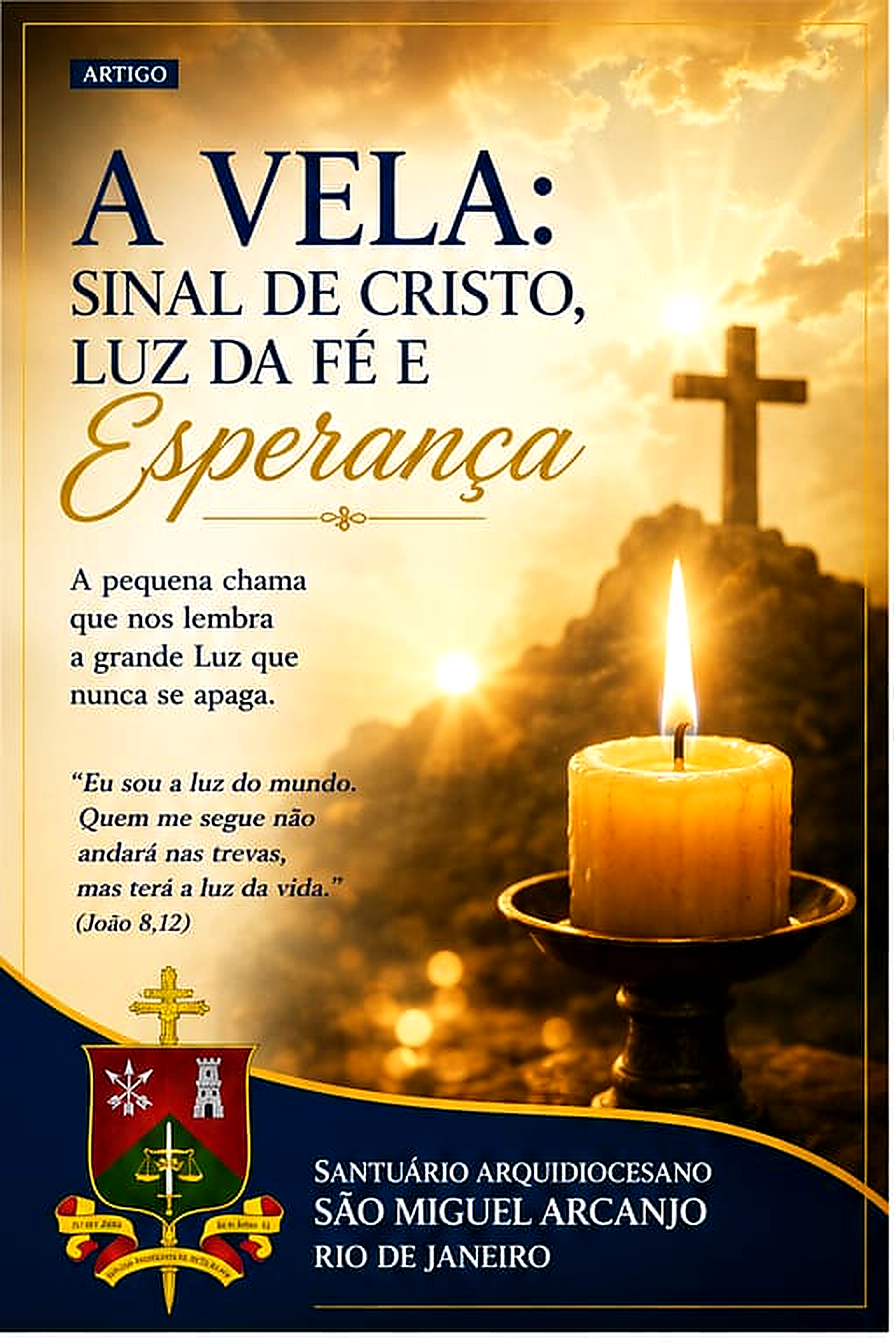 A VELA: Sinal de cristo, luz da fé e esperança